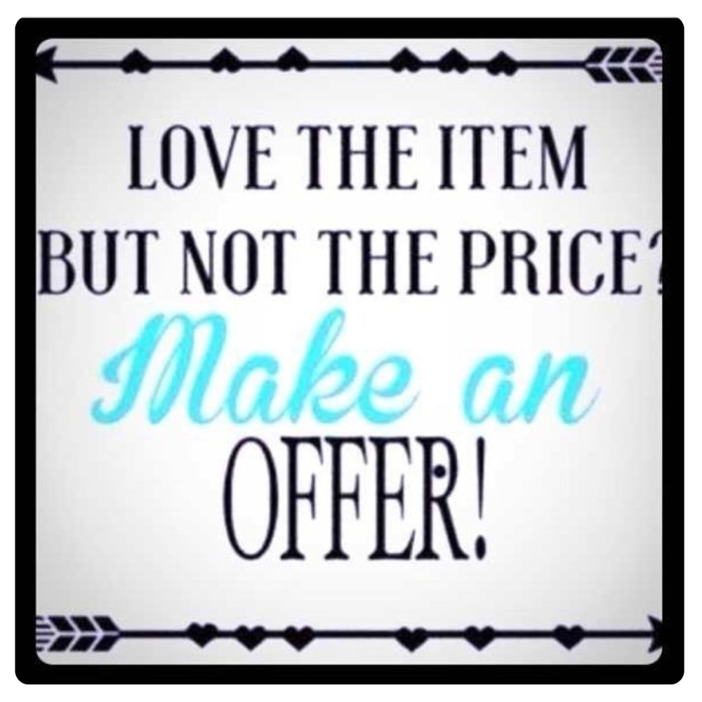 Always willing to consider offers!